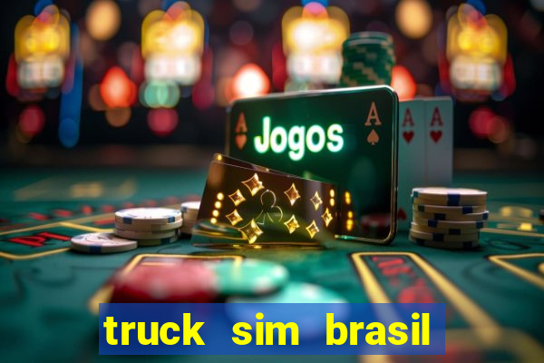 truck sim brasil dinheiro infinito